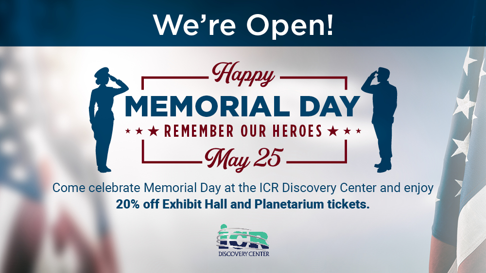 Memorial Day Celebration | Monday, May 25 | ICR Discovery Center