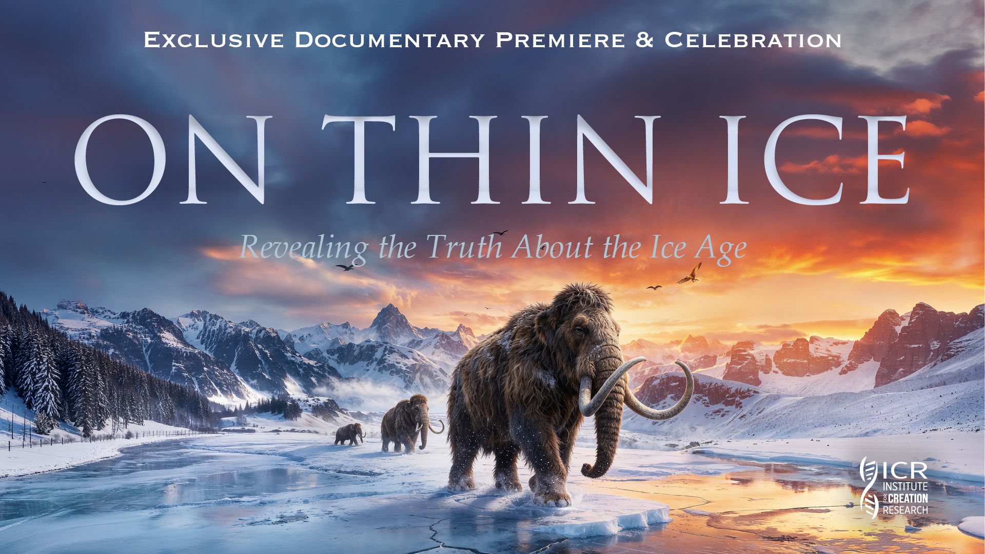 An artistic rendering of a woolly mammoth family in an icy landscape with the text 'Exclusive Documentary Premiere & Celebration: On Thin Ice: Revealing the Truth About the Ice Age' overlayed in bold letters.
