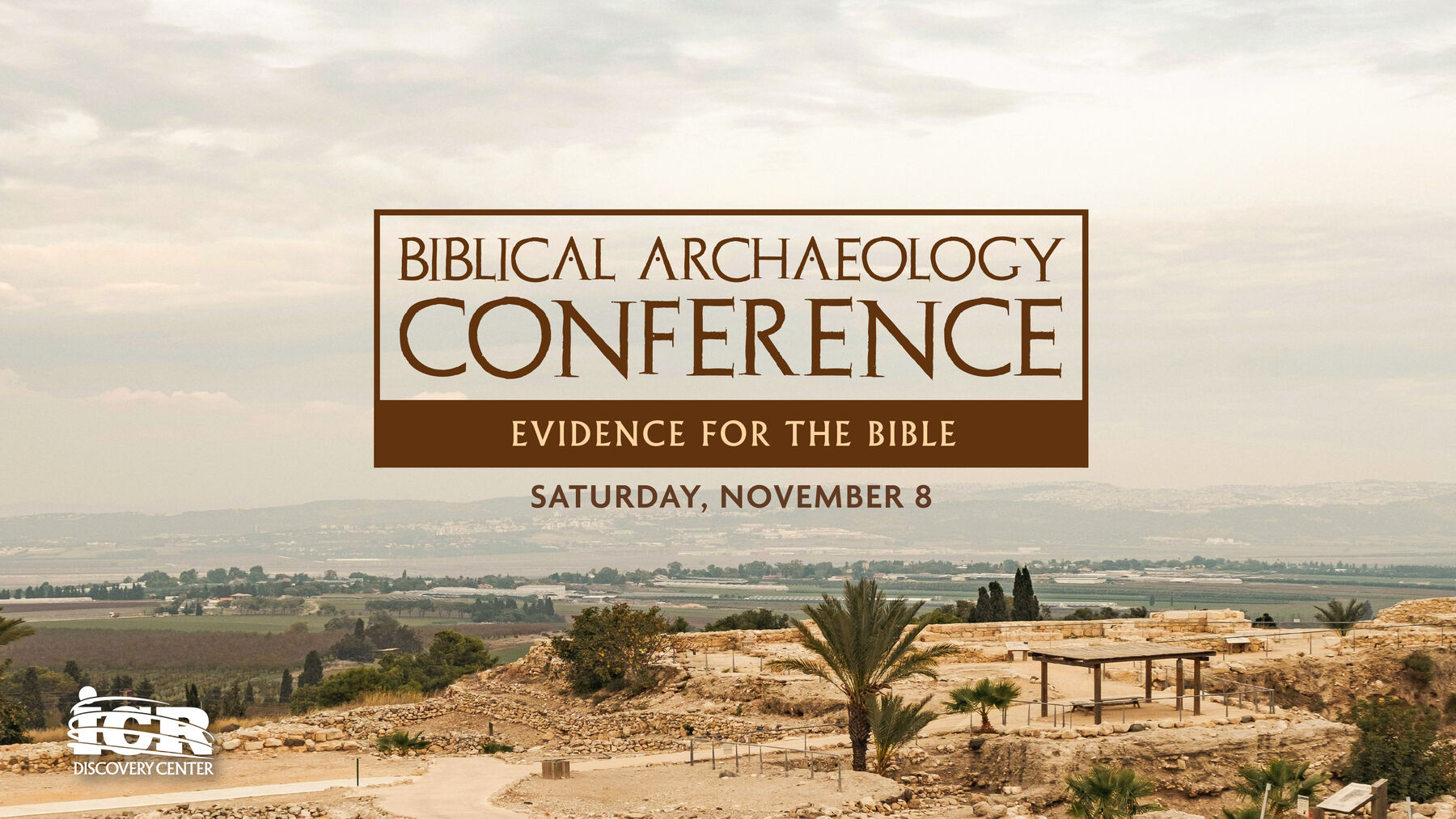 Biblical Archaeology Conference | Evidence for the Bible | Saturday, November 8