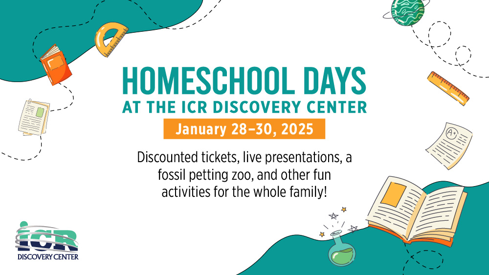 Homeschool Days at the ICR Discovery Center | January 28-30, 2024 | Discounted tickets, live presentations, a fossil petting zoo, and other fun activities for the whole family!