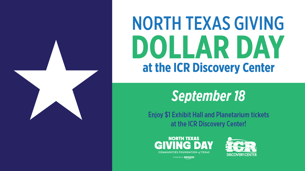 North Texas Giving Dollar Day| September 18 | $1 Exhibit Hall and Planetarium tickets